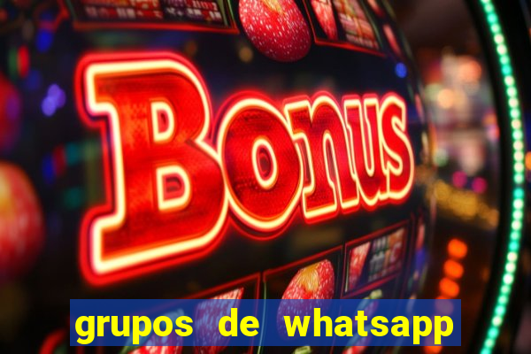 grupos de whatsapp de putaria